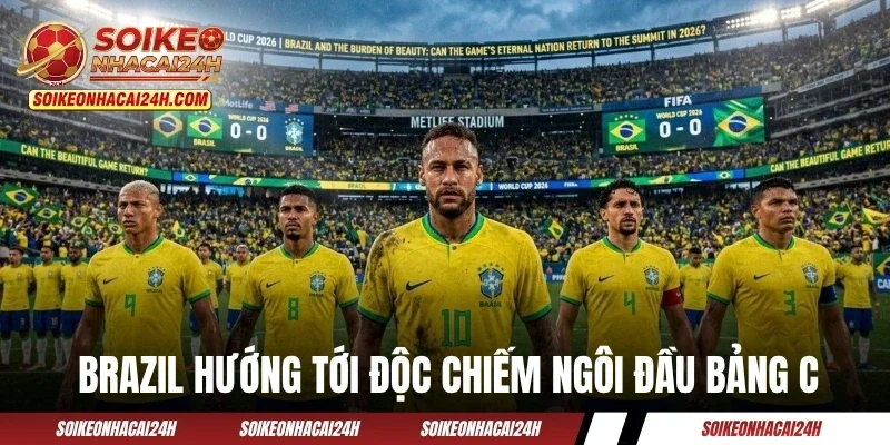 Dàn sao Brazil hướng tới mục tiêu độc chiếm ngôi đầu bảng C