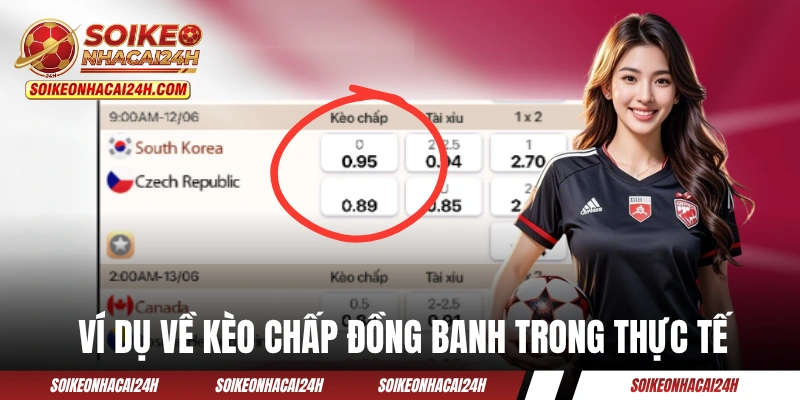 Ví dụ về kèo chấp đồng banh trong thực tế