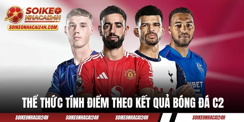 Thể thức tính điểm theo hệ thống kết quả bóng đá C2
