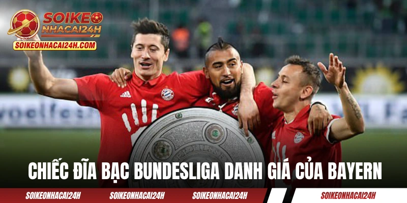 Chiếc đĩa bạc Bundesliga danh giá của Bayern Munich