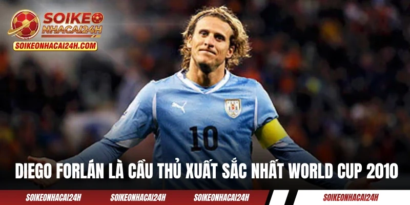 Đội Tuyển Uruguay: Phụ Thuộc Tài Cầm Quân Của Marcelo Bielsa? Diego Forlán là cầu thủ xuất sắc nhất World Cup 2010.