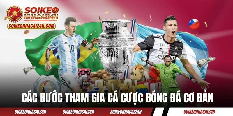Hướng dẫn các bước tham gia cá cược bóng đá cơ bản